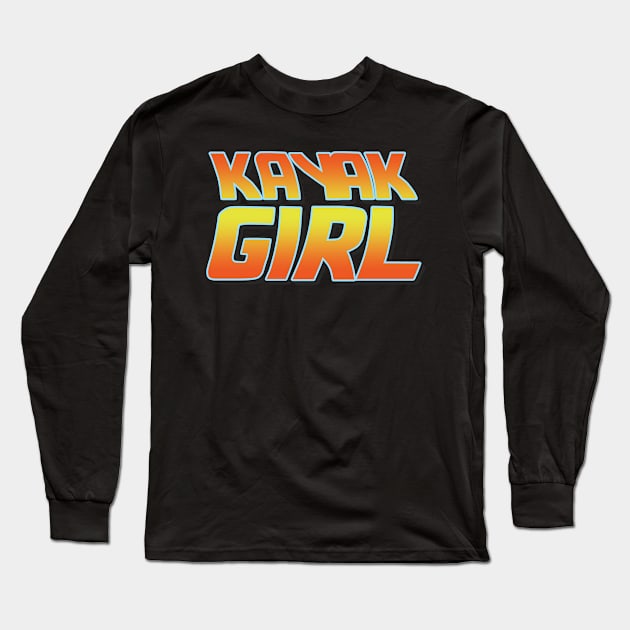 Kayak girl vintage design. Perfect present for mom mother dad father friend him or her Long Sleeve T-Shirt by SerenityByAlex